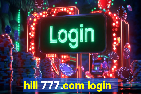 hill 777.com login